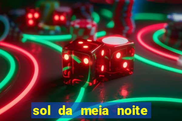 sol da meia noite ela morre